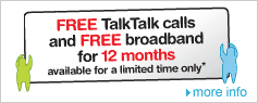 TalkTalk - Free calls and Free broadband for 12 months, available for a limited time only